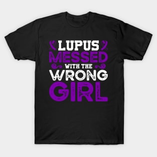 Lupus Awareness Lupus Messed With The Wrong Girl T-Shirt